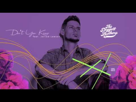 Youtube: The Doggett Brothers - Don't You Know feat. Jarrod Lawson (Official Audio)