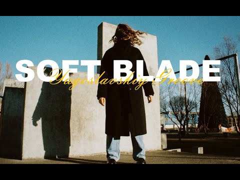 Youtube: Soft Blade — Yugoslavskiy Groove (unofficial video)