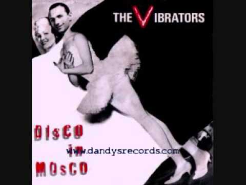 Youtube: THE VIBRATORS DISCO IN MOSCO