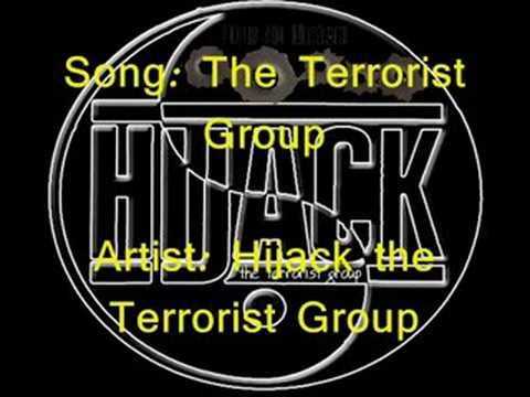 Youtube: The Terrorist Group - Hijack the Terrorist Group