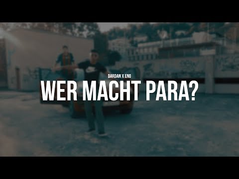 Youtube: DARDAN FT. ENO - WER MACHT PARA? (Official Video)