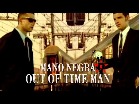 Youtube: Mano Negra - Out Of Time Man (Official Music Video)