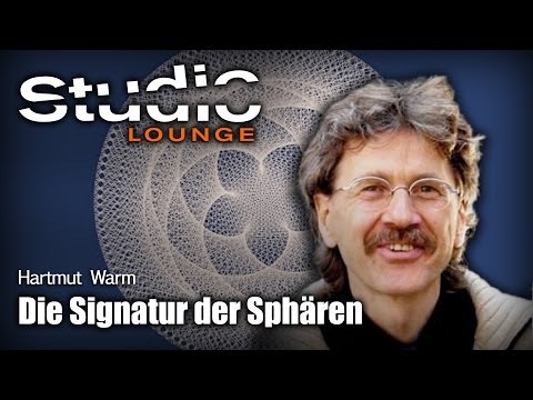 Youtube: Die Signatur der Sphären - Hartmut Warm (StudioLoungeTV)