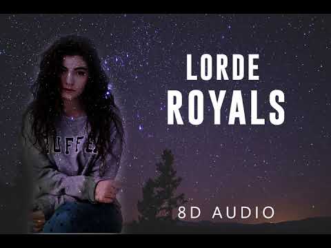 Youtube: Lorde - Royals | 8D Audio [ USE HEADPHONES 🎧|| Dawn of Music ||