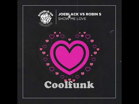 Youtube: Joeblack vs Robin S - Show Me Love (Joeblack's 2020 Extended Boogie Remix)