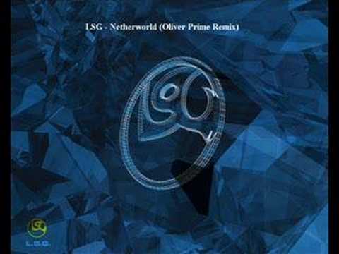 Youtube: LSG - Netherworld (Oliver Prime Remix)