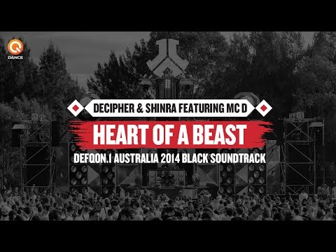 Youtube: Defqon.1 Australia 2014 | Decipher & Shinra feat. MC D - Heart of a Beast (BLACK soundtrack)