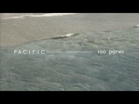 Youtube: Roo Panes - Pacific (Official Video)