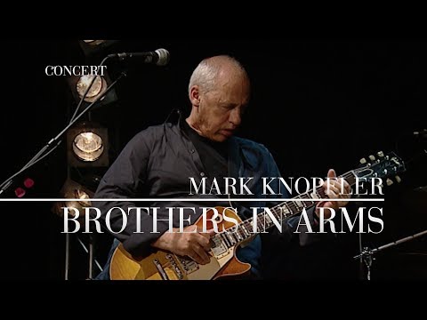 Youtube: Mark Knopfler - Brothers In Arms (Berlin 2007 | Official Live Video)