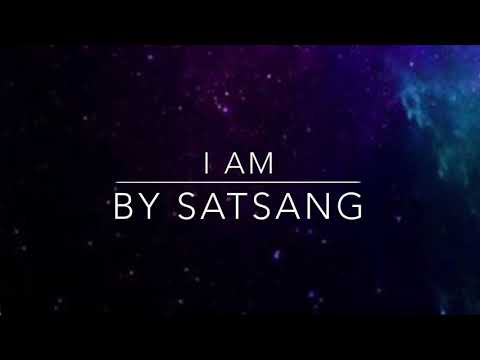 Youtube: SATSANG - I am (Lyric Video)