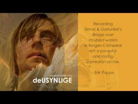 Youtube: Bridge Over Troubled Water - The organ music from TROUBLED WATER (deUSYNLIGE)