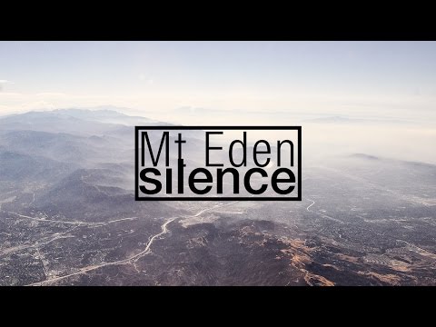 Youtube: Mt Eden - Silence