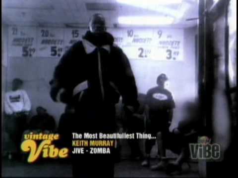 Youtube: Keith Murray - The Most Beautifullest Thing In This World