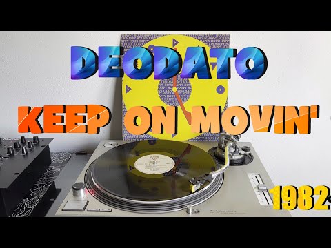 Youtube: Deodato - Keep On Movin' (Funk-Disco 1982) (Album Version) HQ - FULL HD
