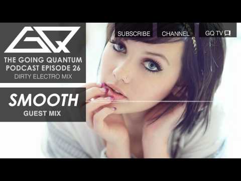 Youtube: Dirty Electro Mix & Smooth DnB Guest Mix [Ep.26]