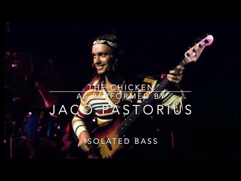 Youtube: Jaco Pastorius - The Chicken - Isolated Bass