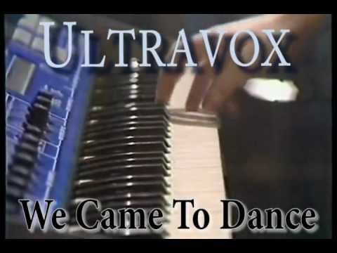 Youtube: Ultravox - We Came To Dance (Full Version, stereo)