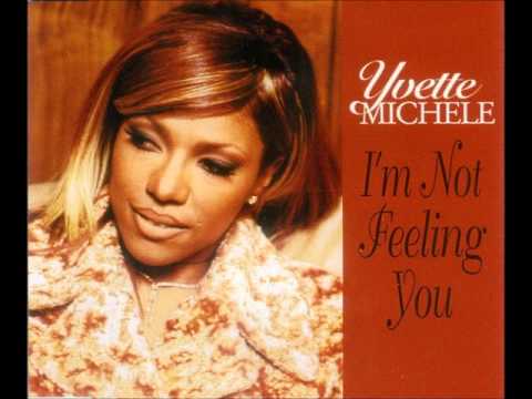Youtube: Yvette Michele - I'm Not Feeling You (Main Version) [1996]