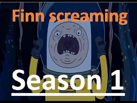 Youtube: Finn screaming compilation