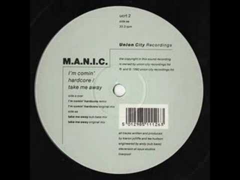 Youtube: M.A.N.I.C. - I'm Comin' Hardcore (Remix) '92