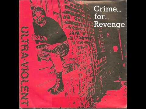 Youtube: Ultra Violent - Crime For Revenge (EP 1983)