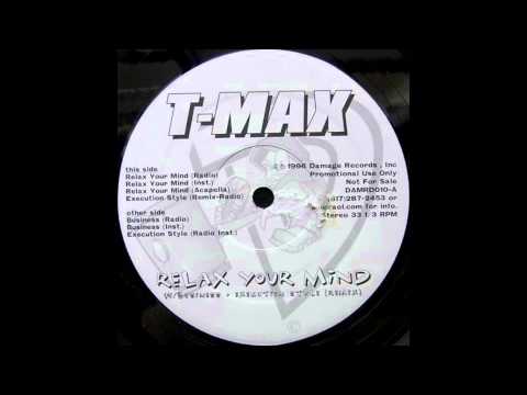 Youtube: T-Max - Relax Your Mind (Philanthrope Remix)