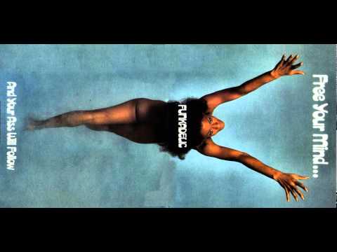 Youtube: Funkadelic - You Scared The Lovin' Outta Me