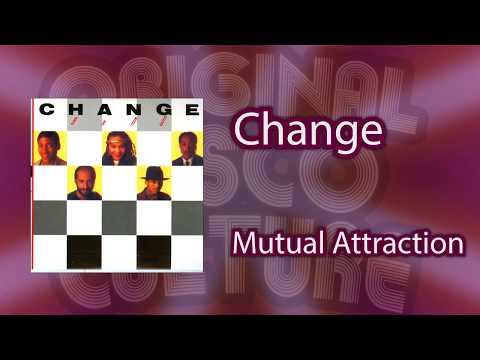 Youtube: Change - Mutual attraction