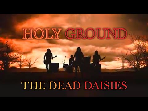 Youtube: The Dead Daisies - Holy Ground (Shake The Memory) - Official Video