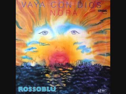 Youtube: Nora – Vaya Con Dios (1985)