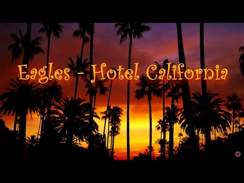 Youtube: Eagles - Hotel California