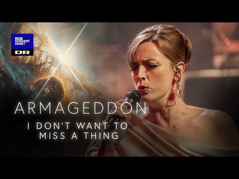 Youtube: Armageddon: Don't Want To Miss A Thing // DNSO,  Sinne Eeg & Isabel Schwartzbach (LIVE)