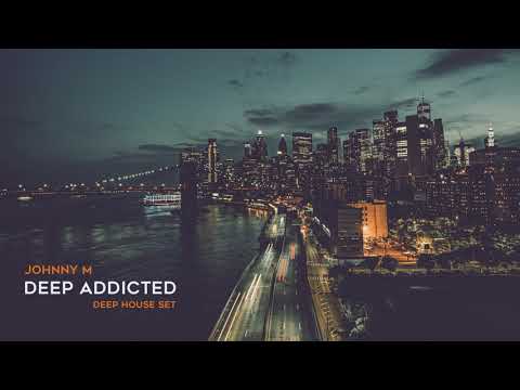 Youtube: Johnny M - Deep Addicted | Deep House Mix