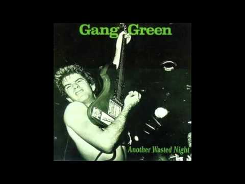 Youtube: Gang Green - Another Wasted Night (FULL)