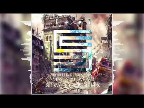 Youtube: Porter Robinson - Years Of War (Silva Hound Remix)