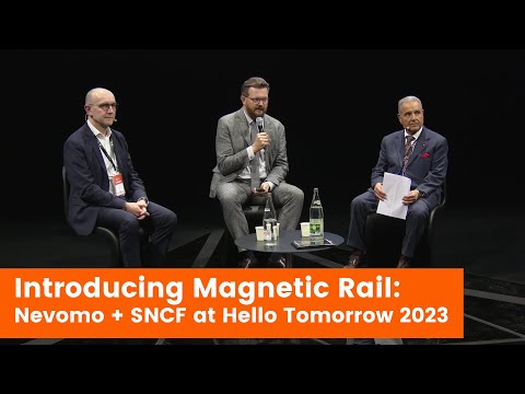 Youtube: Introducing Magnetic Rail: Nevomo + SNCF at Hello Tomorrow 2023