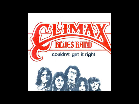 Youtube: Climax Blues Band ~ Couldn't Get It Right 1977 Disco Purrfection Version