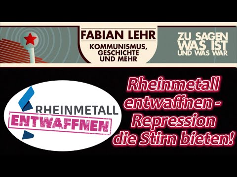 Youtube: Rheinmetall entwaffnen - Repression die Stirn bieten!