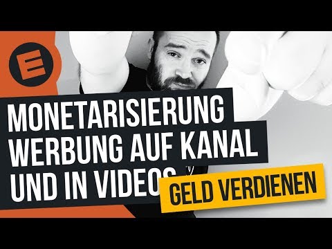 Youtube: Werbung in Videos und Kanal einfügen - YouTube Geld verdienen Monetarisierung Tutorial 2017 Deutsch