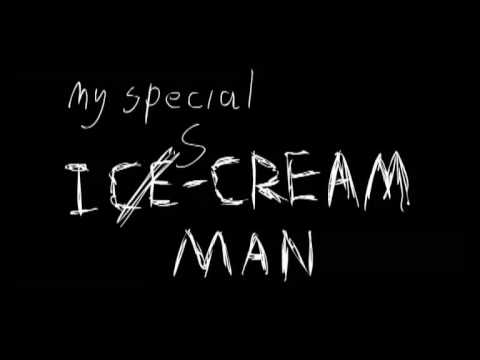 Youtube: My Special Ice-Cream Man