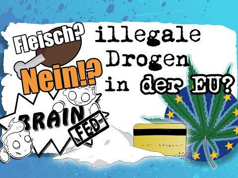 Youtube: Welt retten durch Fleischverzicht? ♦ illegale Drogen in der EU? | BrainFed #32