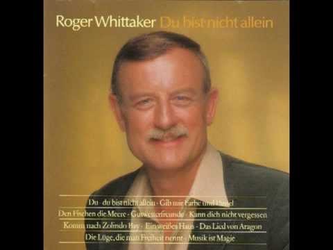 Youtube: Roger Whittaker - Du - du bist nicht allein (1988)