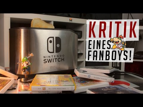 Youtube: NINTENDO Switch - KRITIK eines Fanboys!