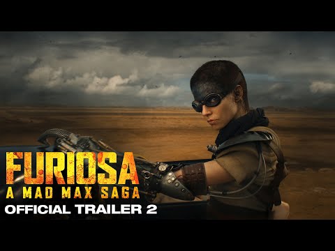 Youtube: FURIOSA : A MAD MAX SAGA | OFFICIAL TRAILER #2