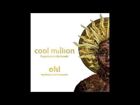 Youtube: Cool Million -  Oh!  (Remixed By Dimitri from Paris)   2016