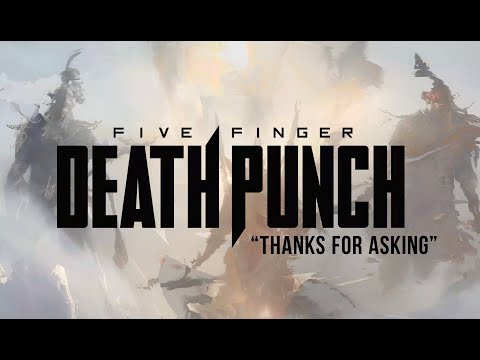 Youtube: Five Finger Death Punch - Thanks For Asking (Official Lyric Video)