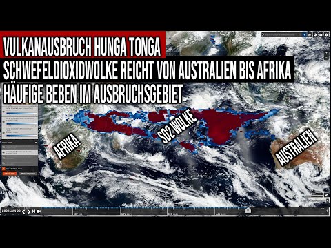 Youtube: Vulkanausbruch Hunga Tonga - SO2 Wolke bereits 7000 km lang - Häufige Beben am Vulkan