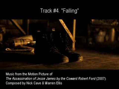Youtube: #04. "FALLING" by Nick Cave & Warren Ellis (The Assassination of Jesse James OST)