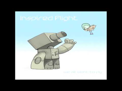 Youtube: Inspired Flight - We All Want To Fly (feat. Inspectah Deck)
