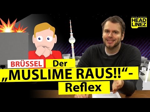Youtube: BRÜSSEL: Der „Muslime raus!“-Reflex│HEADLINEZ